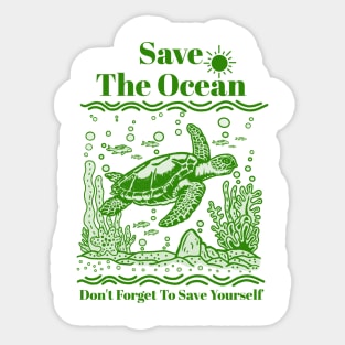 Save the ocean. Don't forget to save yourself. Sticker